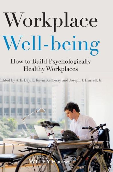 Cover for A Day · Workplace Well-being: How to Build Psychologically Healthy Workplaces (Hardcover Book) (2014)