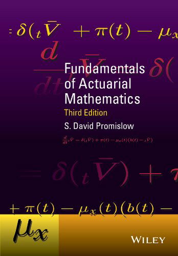 Cover for Promislow, S. David (York University, Toronto, Canada) · Fundamentals of Actuarial Mathematics (Hardcover Book) (2014)