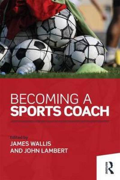 Cover for James Wallis · Becoming a Sports Coach (Paperback Book) (2015)