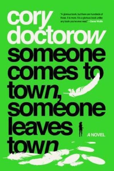 Cover for Cory Doctorow · Someone Comes to Town, Someone Leaves Town (Bog) (2018)