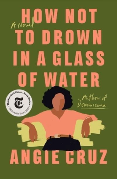 Cover for Angie Cruz · How Not to Drown in a Glass of Water: A Novel (Paperback Book) (2023)