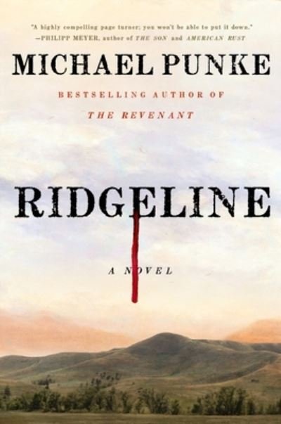 Cover for Michael Punke · Ridgeline: A Novel (Hardcover Book) (2021)