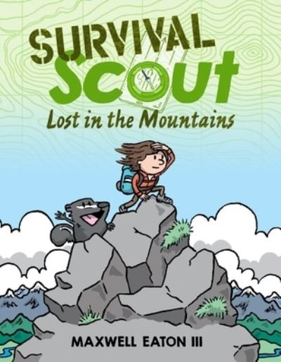 Cover for III Maxwell Eaton · Survival Scout: Lost in the Mountains - Survival Scout (Hardcover Book) (2023)