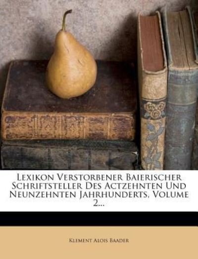 Cover for Baader · Lexikon verstorbener Baierischer (Bog)