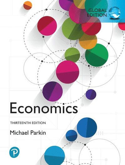 Economics, Global Edition - Michael Parkin - Books - Pearson Education Limited - 9781292255460 - September 17, 2018