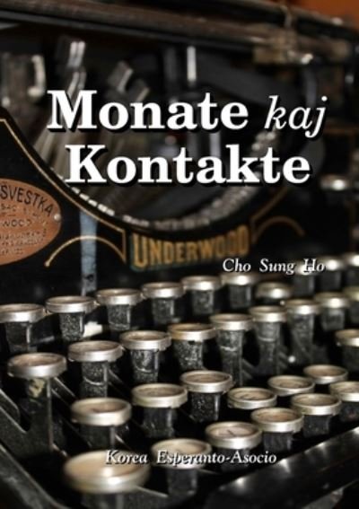Cover for Cho Sung Ho · Monate Kaj Kontakte (Book) (2023)