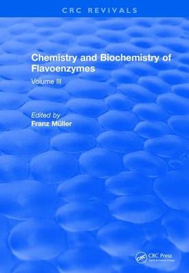 Cover for Franz Muller · Chemistry and Biochemistry of Flavoenzymes: Volume III (Gebundenes Buch) (2017)