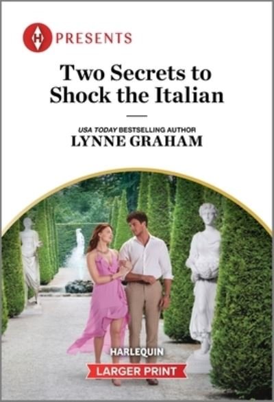 Cover for Lynne Graham · Two Secrets to Shock the Italian (Book) (2024)