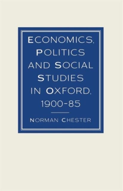 Cover for Sir Norman Chester · Economics, Politics and Social Studies in Oxford, 1900-85 (Taschenbuch) [1st ed. 1986 edition] (1986)