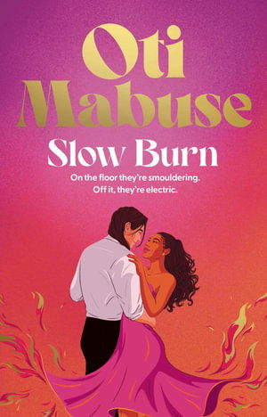 Cover for Oti Mabuse · Slow Burn: The highly anticipated, unputdownable debut novel from Oti Mabuse (Paperback Book) (2025)