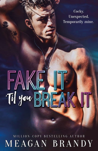 Cover for Meagan Brandy · Fake It 'Til You Break It: TikTok made me buy it! (Paperback Bog) (2023)