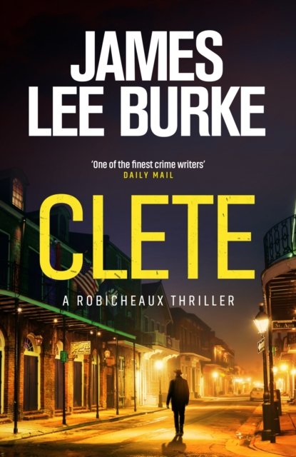 Cover for Burke, James Lee (Author) · Clete - Dave Robicheaux (Hardcover bog) (2024)