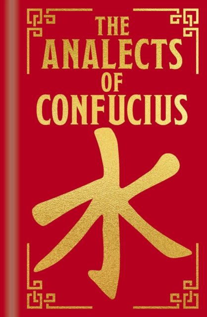 Cover for Confucius · The Analects of Confucius - Arcturus Ornate Classics (Hardcover Book) (2024)