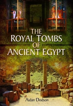 Cover for Aidan Dodson · The Royal Tombs of Ancient Egypt (Paperback Bog) (2022)