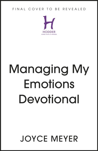 Cover for Joyce Meyer · Managing Your Emotions in 90 days: Daily Wisdom for Remaining Stable in an Unstable World (Gebundenes Buch) (2023)