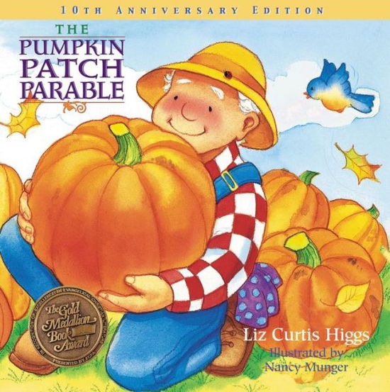 Cover for Liz Curtis Higgs · The Pumpkin Patch Parable (Gebundenes Buch) (2006)