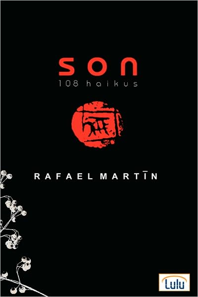 Cover for Rafael Martín · Son: 108 Haikus (Hardcover Book) [Spanish edition] (2008)