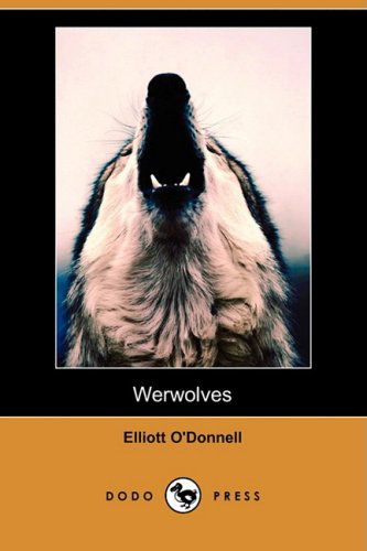 Cover for Elliott O'donnell · Werwolves (Dodo Press) (Paperback Book) (2009)