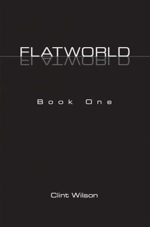 Cover for Clint Wilson · Flatworld: Book One (Paperback Book) (2006)