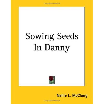 Cover for Nellie L. Mcclung · Sowing Seeds in Danny (Paperback Book) (2004)