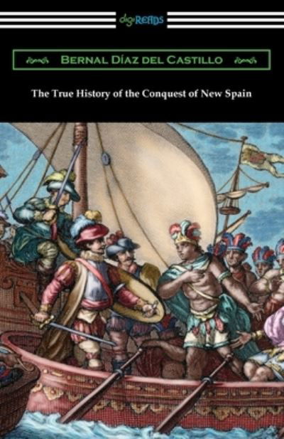 Cover for Bernal Diaz del Castillo · The True History of the Conquest of New Spain (Paperback Bog) (2020)