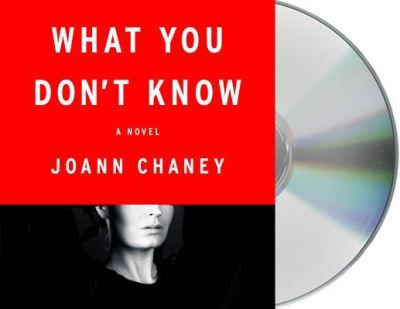 Cover for JoAnn Chaney · What You Don't Know A Novel (CD) (2017)