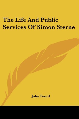 Cover for John Foord · The Life and Public Services of Simon Sterne (Paperback Book) (2006)