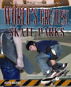 Cover for Justin Hocking · The world's best skate parks (Book) [1st edition] (2009)