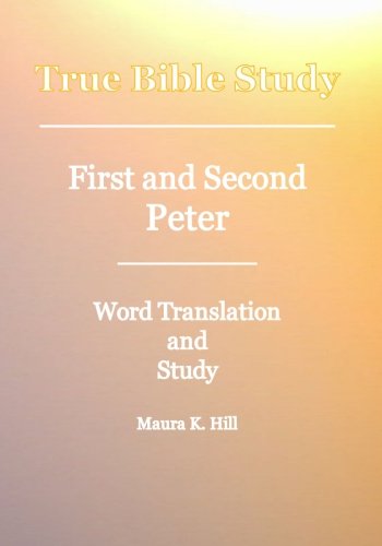 Cover for Maura K. Hill · True Bible Study - First and Second Peter (Paperback Book) (2008)