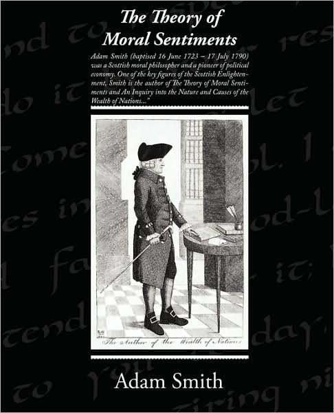 The Theory of Moral Sentiments - Adam Smith - Bøker - Book Jungle - 9781438510460 - 2. februar 2009