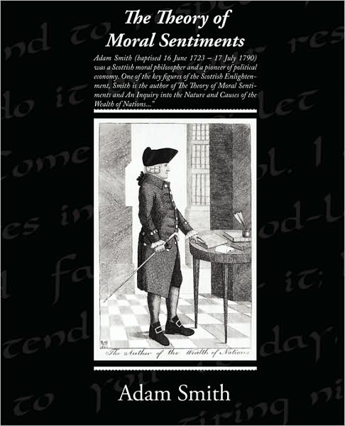 The Theory of Moral Sentiments - Adam Smith - Books - Book Jungle - 9781438510460 - February 2, 2009