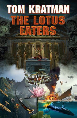 Cover for Tom Kratman · The Lotus Eaters (Hardcover Book) [First edition] (2010)