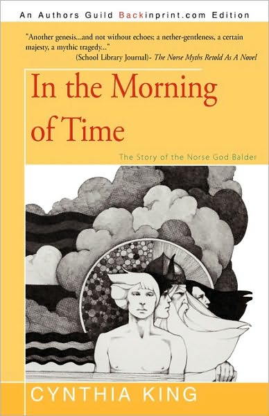 Cover for Cynthia King · In the Morning of Time: the Story of the Norse God Balder (Paperback Book) (2010)