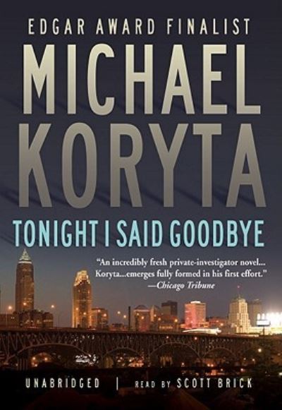 Cover for Michael Koryta · Tonight I Said Goodbye (CD) (2010)