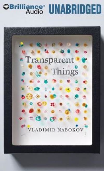 Transparent Things - Vladimir Nabokov - Muziek - Brilliance Audio - 9781441873460 - 20 oktober 2011