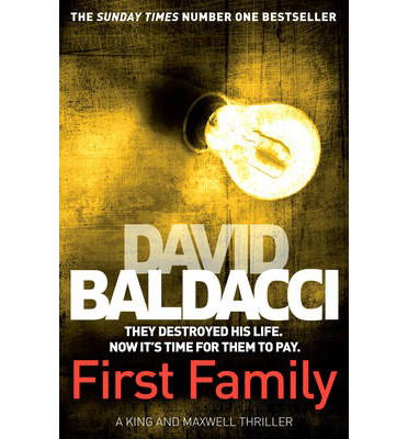 First Family - David Baldacci - Other - Pan Macmillan - 9781447248460 - November 7, 2013