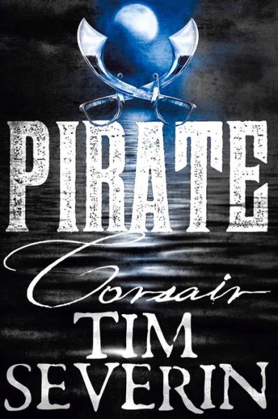 Cover for Tim Severin · Corsair - Pirate (Paperback Book) [New edition] (2015)