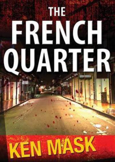 Cover for Mask, Ken, M.D. · The French Quarter (Pocketbok) (2015)