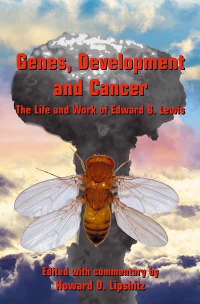 Cover for Howard D Lipshitz · Genes, Development and Cancer: The Life and Work of Edward B. Lewis (Paperback Book) [Softcover reprint of the original 1st ed. 2004 edition] (2012)