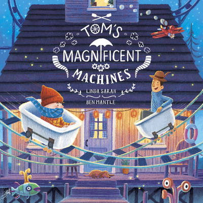 Cover for Linda Sarah · Tom's Magnificent Machines (Paperback Bog) (2018)