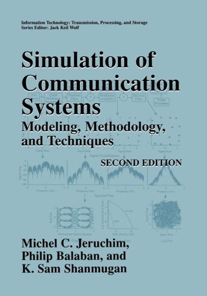 Simulation of Communication Systems: Modeling, Methodology and Techniques - Information Technology: Transmission, Processing and Storage - Michel C. Jeruchim - Livros - Springer-Verlag New York Inc. - 9781475773460 - 30 de maio de 2013