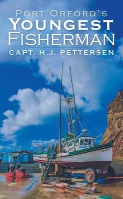 Cover for Capt H J Pettersen · Port Orford's Youngest Fisherman (Paperback Book) (2017)