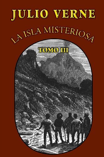 Cover for Julio Verne · La Isla Misteriosa (Tomo 3) (Spanish Edition) (Paperback Book) [Spanish edition] (2013)