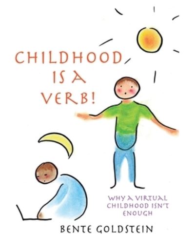 Cover for Bente Goldstein · Childhood is a Verb! (Paperback Book) (2018)