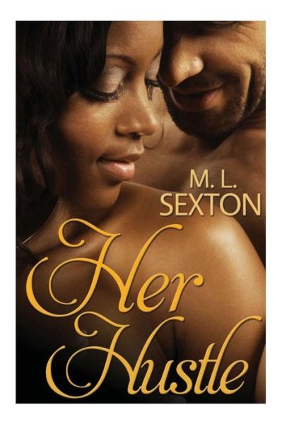 Cover for M L Sexton · Her Hustle (Paperback Book) (2013)