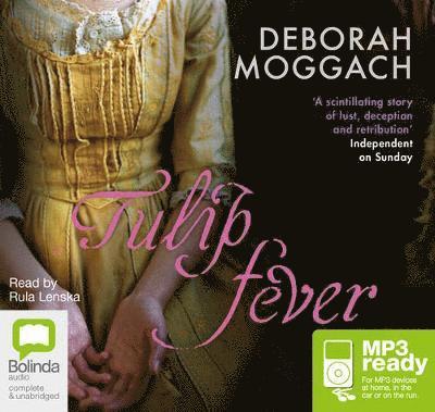 Cover for Deborah Moggach · Tulip Fever (Audiobook (MP3)) [Unabridged edition] (2014)