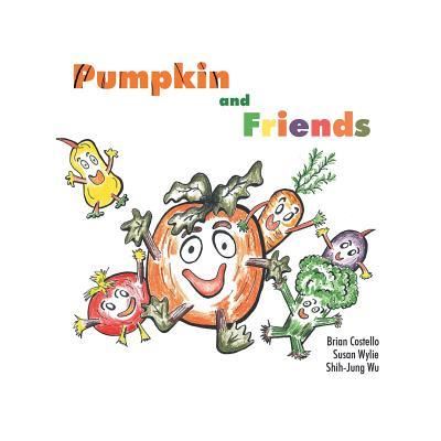 Cover for Brian Costello · Pumpkin &amp; Friends (Pocketbok) (2018)