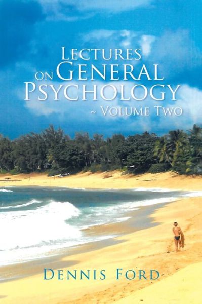 Cover for Dennis Ford · Lectures on General Psychology Volume Two (Paperback Book) (2015)