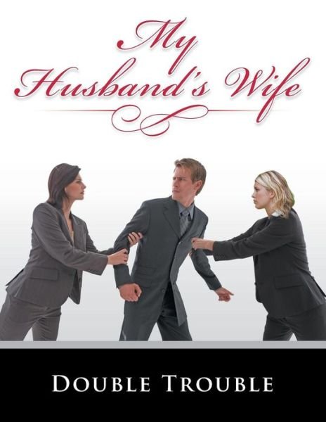 Cover for Double Trouble · My Husband's Wife (Paperback Bog) (2013)