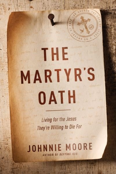 Cover for Johnnie Moore · Martyr's Oath, The (Paperback Book) (2017)